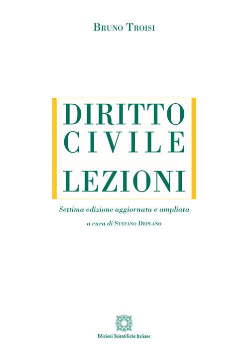 Diritto civile. Lezioni. Ediz. ampliata - Bruno Troisi - copertina