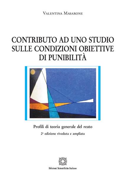 Contributo ad uno studio sulle condizioni obiettive di punibilità. Nuova ediz. - Valentina Masarone - copertina