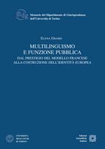 Multilinguismo e funzione pubblica. Dal prestigio del modello francese alla costruzione dell'identità europea