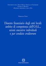 Dissesto finanziario degli enti locali: ambito di competenza dell'O.S.L., azioni esecutive individuali e par condicio creditorum