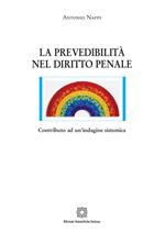 La prevedibilità nel diritto penale. Contributo ad un'indagine sistemica