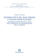 Dilemma etico del male minore e «ticking bomb» scenario