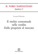 Il rischio contrattuale nella vendita. Dalla proprietà al mercato