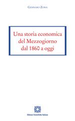 Una storia economica del Mezzogiorno dal 1860 a oggi