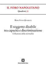 Il soggetto disabile tra capacità e discriminazione. L'illusione della normalità