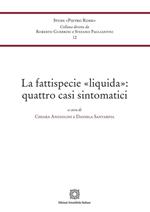 La fattispecie «liquida»: quattro casi sintomatici