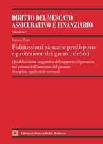 Fideiussioni bancarie predisposte e protezione dei garanti deboli. Qualificazione soggettiva del rapporto di garanzia nel prisma dell'interesse del garante: disciplina applicabile e rimedi