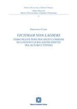 «Victimam non laedere». Verso nuove pene per i reati commessi in contesto di relazioni strette tra autore e vittima