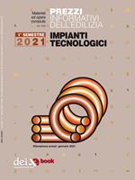 Prezzi informativi dell'edilizia. Impianti tecnologici. 1° semestre 2021