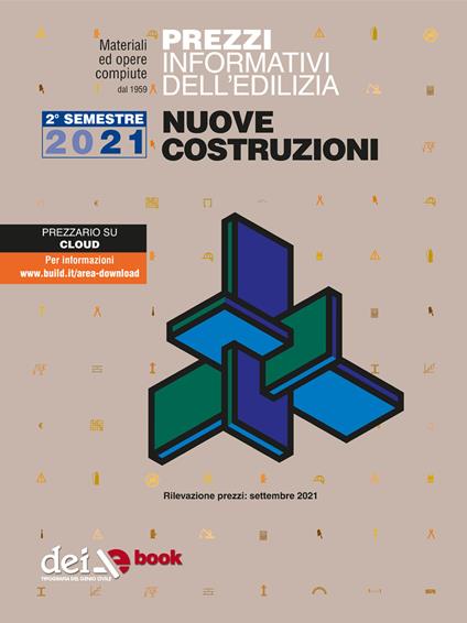 Prezzi informativi dell'edilizia. Nuove Costruzioni. II semestre 2021. Materiali ed opere compiute. Rilevazione prezzi Settembre 2021 - V.V.A.A. - ebook