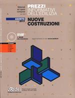 Prezzi informativi dell'edilizia. Nuove costruzioni. Agosto 2013. Con CD-ROM