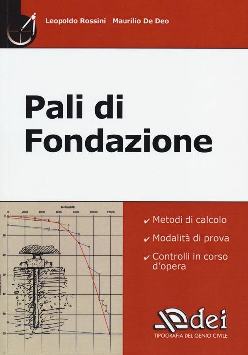 Pali di fondazione - Leopoldo Rossini,Maurilio De Deo - copertina