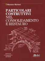 Particolari costruttivi nel consolidamento e restauro