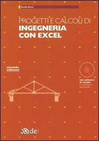 Progetti e calcoli di ingegneria con Excel. Con CD-ROM - Davide Romei - copertina