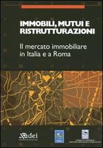 Immobili, mutui e ristrutturazioni. Il mercato immobiliare in Italia e a Roma