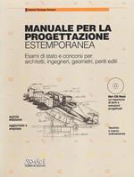 Manuale per la progettazione estemporanea. Esami di stato e concorsi per: architetti, ingegneri, geometri, periti edili. Con CD-ROM