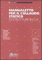 Manualetto per il collaudo statico di strutture in c.a. Con CD-ROM