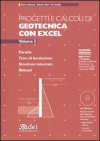 Progetti e calcoli di geotecnica con Excel. Con CD-ROM. Vol. 2: Paratie. Travi di fondazione. Strutture interrate. Rilevati - Marco Mancina,Roberto Nori,Pia Iasello - copertina