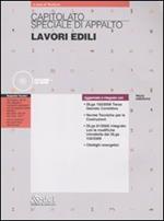 Capitolato speciale di appalto. Lavori edili. Con CD-ROM