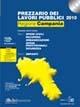 Prezzario dei lavori pubblici 2010. Regione Campania. Con CD-ROM