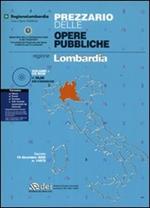 Prezzario delle opere pubbliche. Regione Lombardia. Con CD-ROM