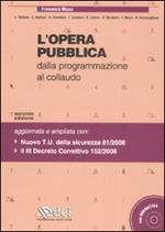 L'opera pubblica. Dalla programmazione al collaudo. Con CD-ROM