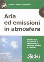 Aria ed emissioni in atmosfera. Con CD-ROM