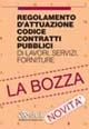 Regolamento d'attuazione codice contratti pubblici di lavori, servizi, forniture. La bozza