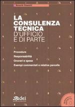 La consulenza tecnica d'ufficio e di parte. Con CD-ROM