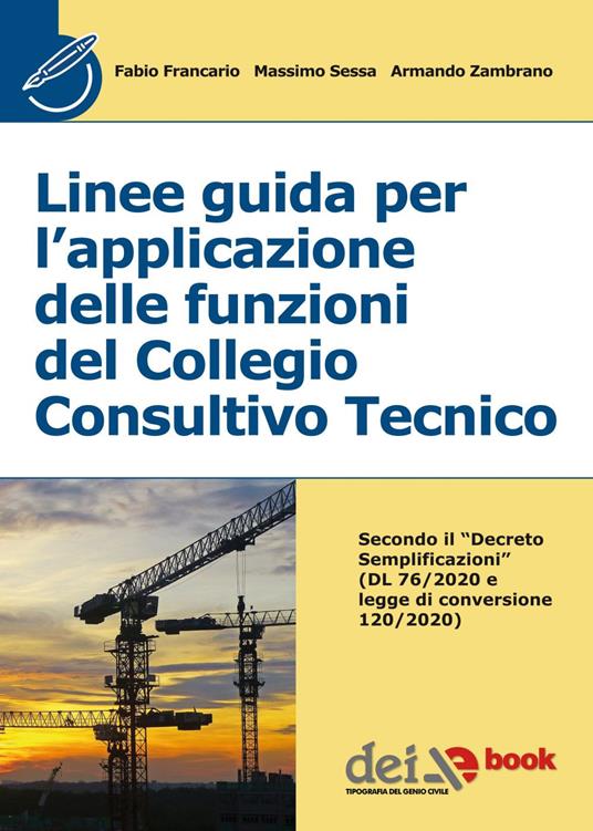 Linee guida per l'applicazione delle funzioni del collegio consuntivo tecnico - Fabio Francario,Massimo Sessa,Armando Zambrano - ebook