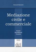 Mediazione civile e commerciale. Modelli, procedimenti, tecniche