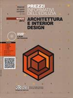 Prezzi informativi dell'edilizia. Architettura e interior design. Marzo 2013. Con CD-ROM