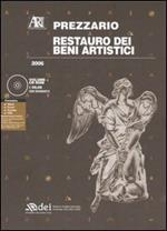 Restauro dei beni artistici. Prezzario 2006. Con CD-ROM