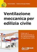 Ventilazione meccanica per edilizia civile. Verifica e calcolo del dimensionamento e ammissibilità al Superbonus 110%