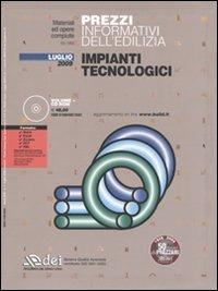 Prezzi informativi dell'edilizia. Impianti tecnologici. Luglio 2009. Con CD-ROM - copertina