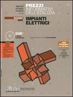 Prezzi informativi dell'edilizia. Impianti elettrici. Giugno 2005. Con CD-ROM