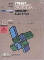 Prezzi informativi dell'edilizia. Impianti elettrici. Dicembre 2005. Con CD-ROM