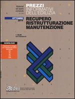 Prezzi informativi dell'edilizia. Recupero, ristrutturazione, manutenzione. Ottobre 2014. Con aggiornamento online