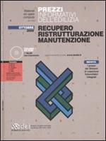 Prezzi informativi dell'edilizia. Recupero. Ristrutturazione. Manutenzione. Con CD-ROM