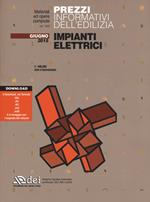 Prezzi informativi dell'edilizia. Impianti elettrici. Giugno 2015. Con aggiornamento online