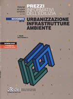 Urbanizzazione infrastrutture ambiente. Prezzi informativi dell'edilizia. Novembre 2015. Con aggiornamento online