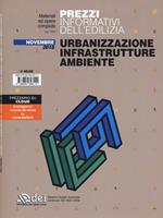 Prezzi informativi dell'edilizia. Urbanizzazione infrastrutture ambiente. Novembre 2018. Con Contenuto digitale per accesso on line