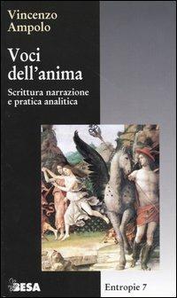 Voci dell'anima. Scrittura narrazione e pratica analitica - Vincenzo Ampolo - copertina