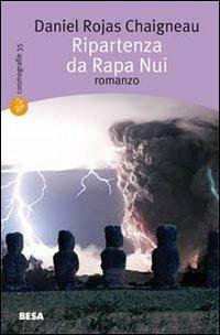 Ripartenza da Rapa Nui - Daniel Rojas Chaigneau - copertina