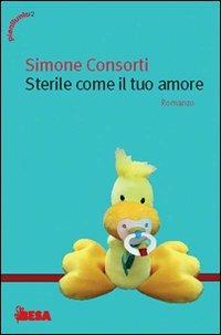 Sterile come il tuo amore - Simone Consorti - copertina