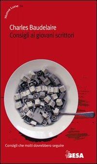 Consigli ai giovani scrittori - Charles Baudelaire - copertina