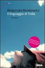 Il linguaggio di Trolla