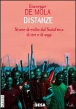 Distanze. Storie di esilio dal Sudafrica di ieri e di oggi