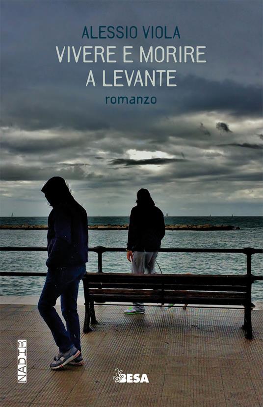 Vivere e morire a levante - Alessio Viola - copertina