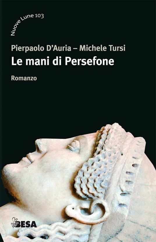 Le mani di Persefone - Pierpaolo D'Auria,Michele Tursi - copertina